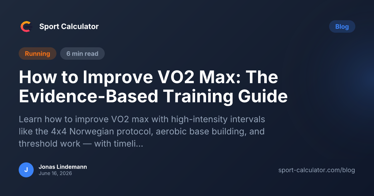 How to Improve VO2 Max: The Evidence-Based Training Guide