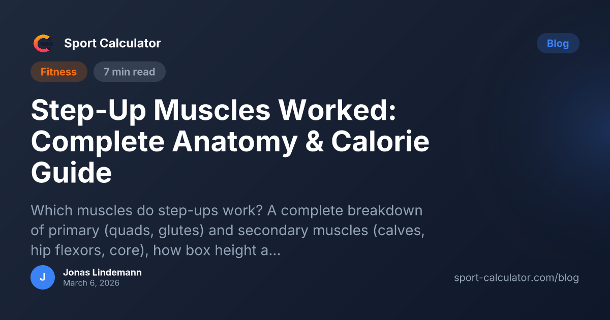 Step-Up Muscles Worked: Complete Anatomy & Calorie Guide