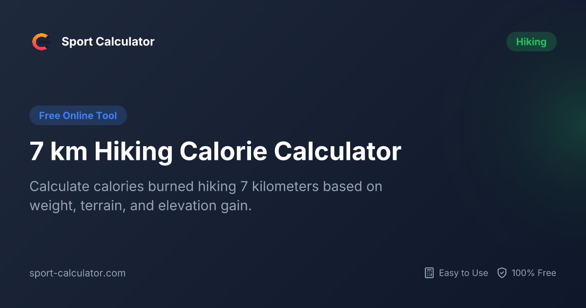 7 km Hiking Calorie Calculator | Free & Easy to Use